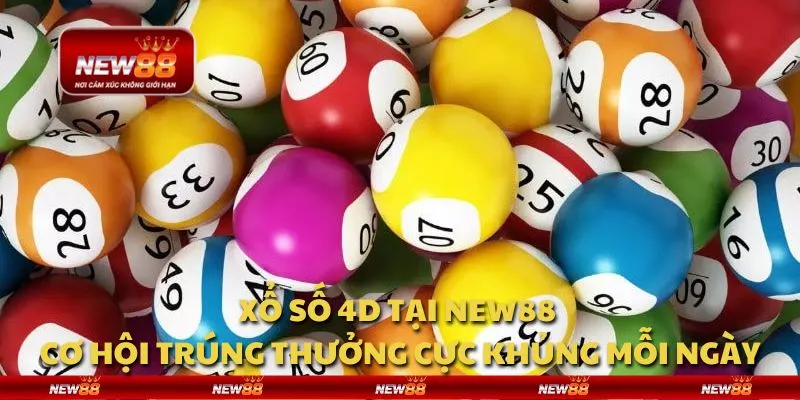 Xổ số 4D tại New88 - Cơ hội trúng thưởng cực khủng mỗi ngày